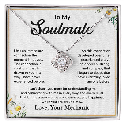 To My Soulmate I Felt An Immediate Connection The Moment I Met You Love, Your Mechanic