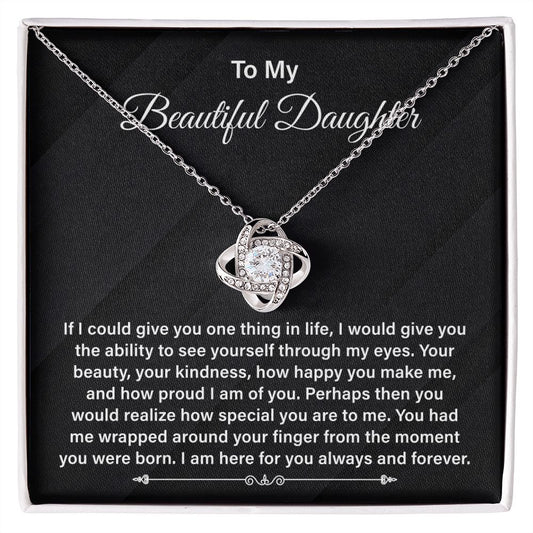 To My Beautiful Daughter I am Here For You Always And Forever