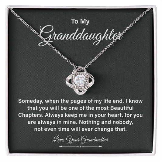 To My Granddaughter Always keep me In Your Heart Love, Your Grandmother