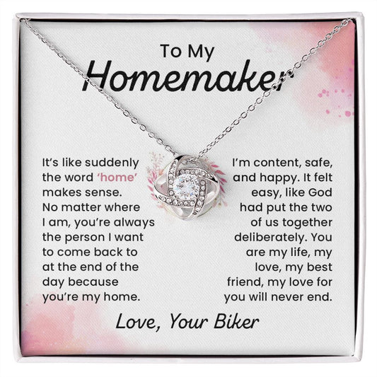 To My Homemaker My Love For You Will Never End Love, Your Biker