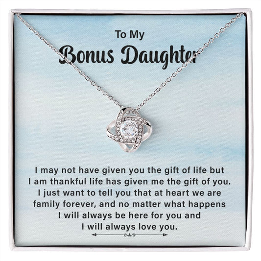 To My Bonus Daughter I will Always Be Here For You And I Will Always Love You