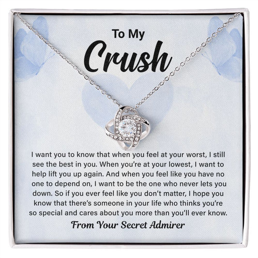 To My Crush I Want You To Know That When You Feel At Your Worst
