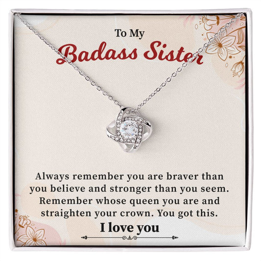 To My Badass Sister You Got This I love You