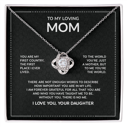 To My Loving Mom, I Am Forever Grateful For All That You Are and Who You Have Taught Me To Be