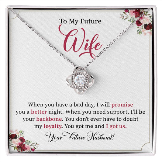 To My Future Wife You Got Me And I Got Us Your, Your Future Husband