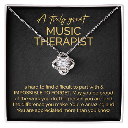 A Truly Great Music Therapist  You're Amazing And You Are Appreciated More Than You Know