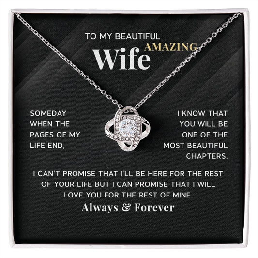 To my  amazing wife - someday when the pages of my life end