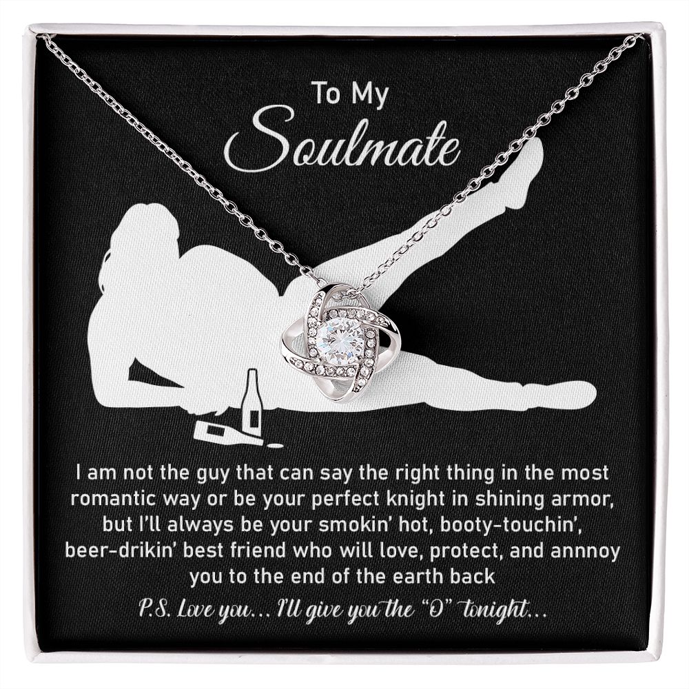 To My Soulmate I'll Always BE Your Smoking' Hot Booty-Touchin P.S. I Love You