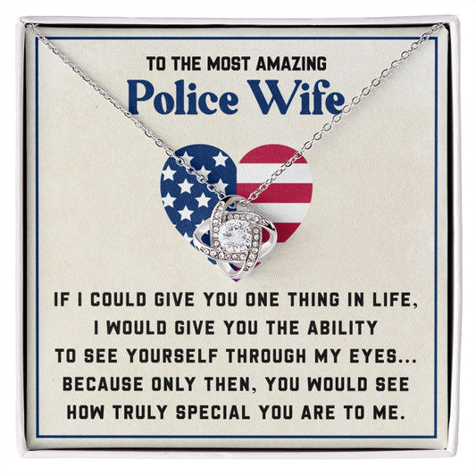 To The Most Amazing Police Wife  To See Yourself Through My Eyes