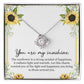 You Are My Sunshine Necklace with Sunflower Message