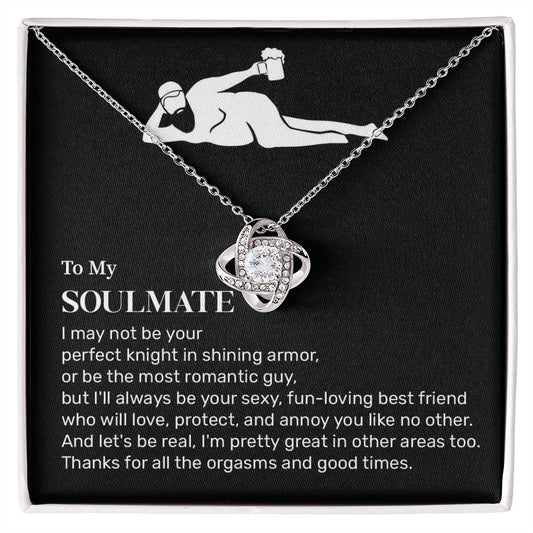 To My Soulmate I'm Pretty Great In Other Areas Too, Beautiful Love Knot Necklace Gifts From Husband or Boyfriend