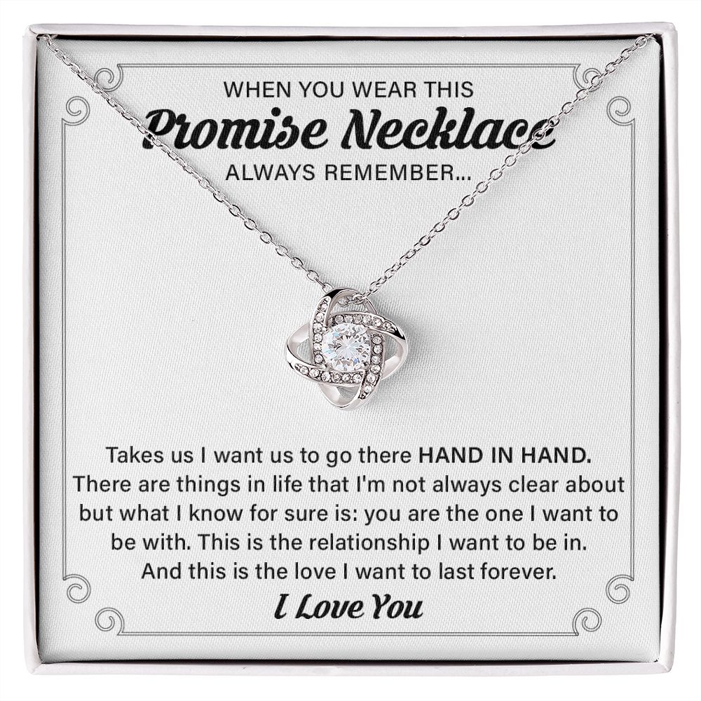 When You Wear This Promise Necklace Always Remember And This Is The Love I Want To Last Forever