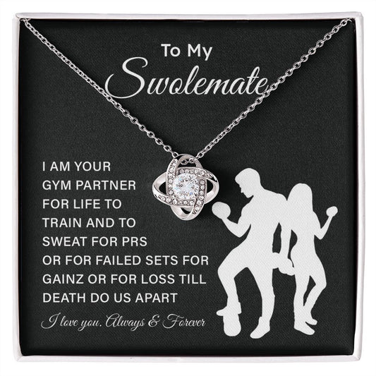 To My Swolmate I Am Your GYM Partner For Life To Train