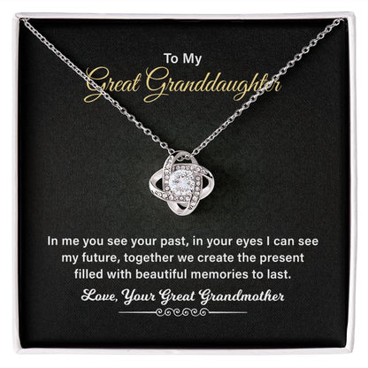 To My Great Granddaughter Love From Your Great Grandmother, Love knot Necklace Gift With Heartfelt Message Card