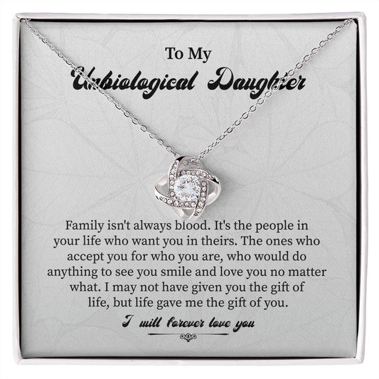 To My Unbiogical Daughter Life Gave Me The Gift Of You I Will  Forever Love You