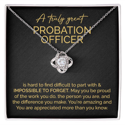A Truly Great Probation Officer You're Amazing And You Are Appreciated More Than You Know