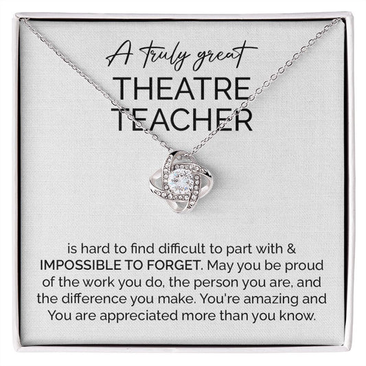 A Truly Great Theatre Teacher You're Amazing And You Are Appreciated More Than You Know