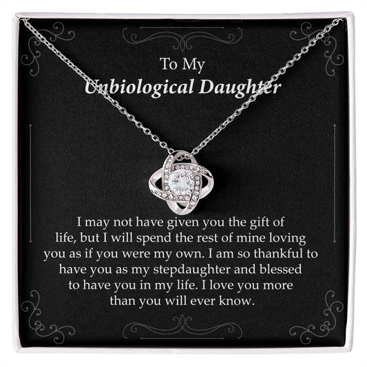 To My Unbiological Daughter I love You More Than You Will Ever Know