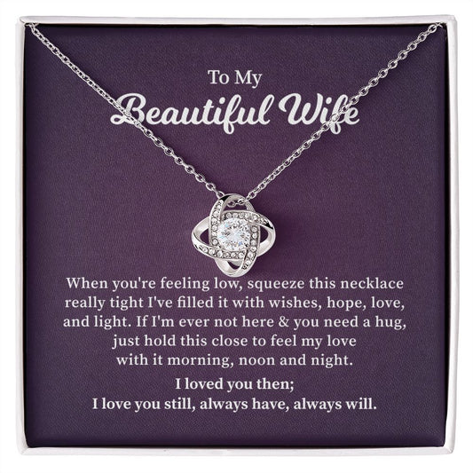 To My Beautiful Wife I Love You Still Always Have Always Will