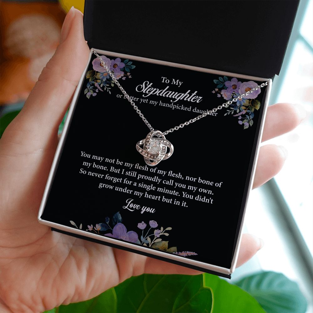 To My Stepdaughter or Better Yet My Handpicked Daughter So Never Forget For A Single  Minute