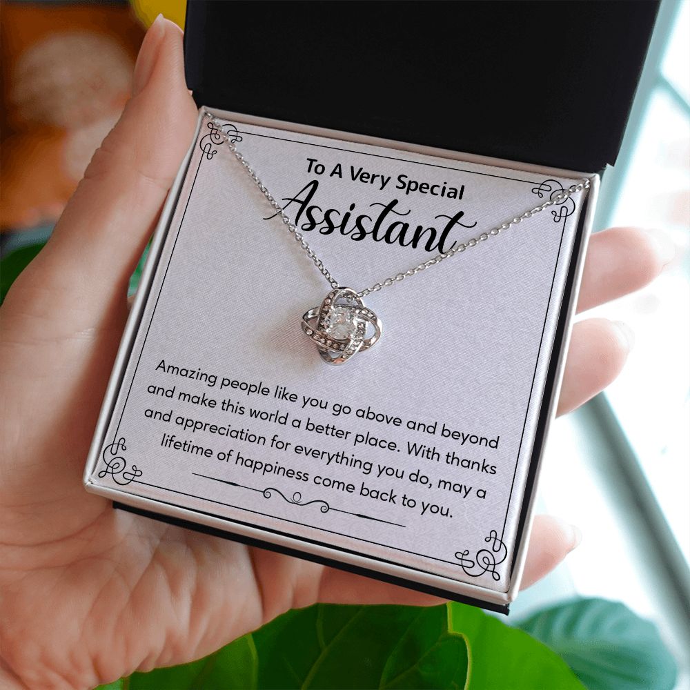 To A Very Special Assistant May A Lifetime Of happiness Came Back To You