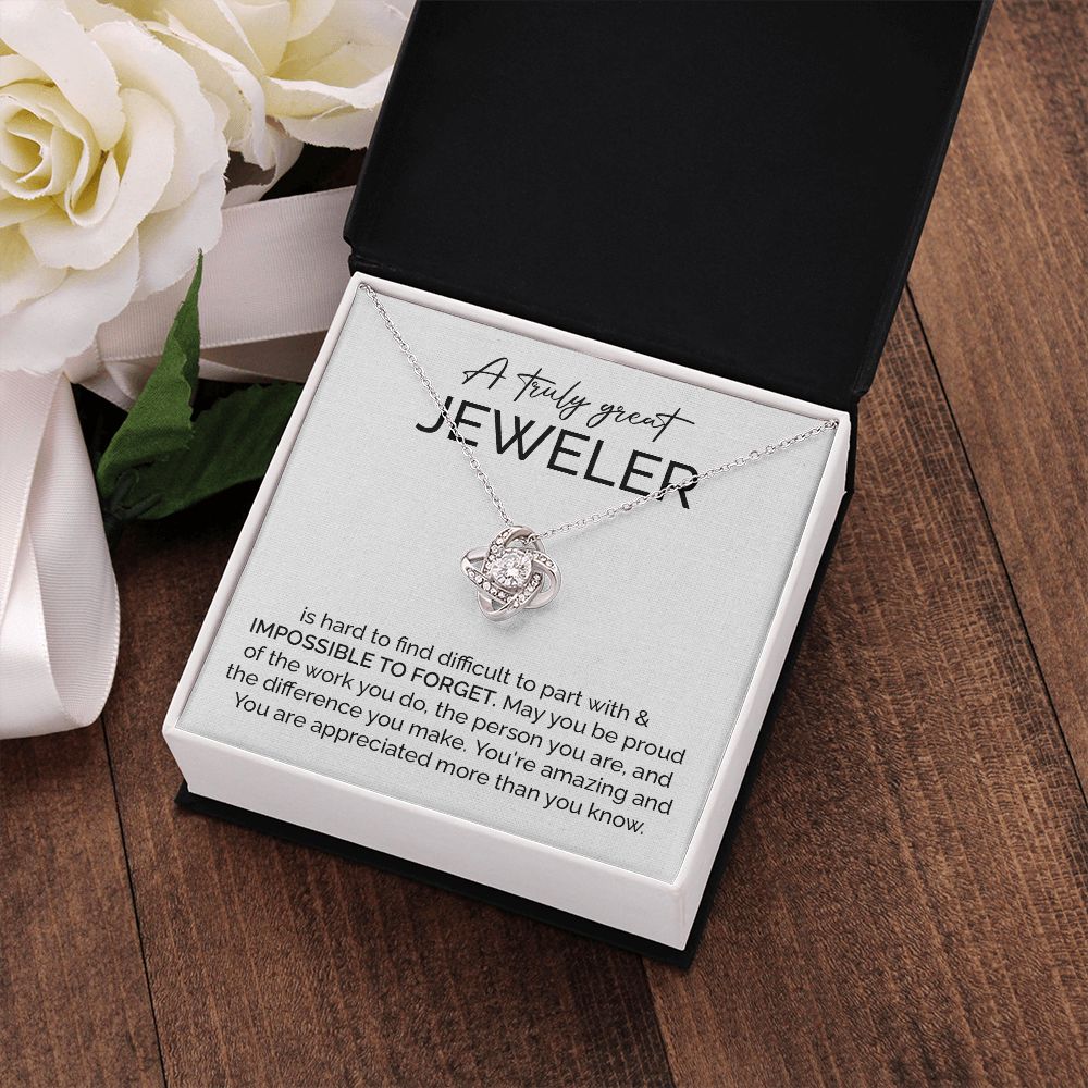 A Truly Great Jeweler You're Amazing And You Are Appreciated More Than You Know