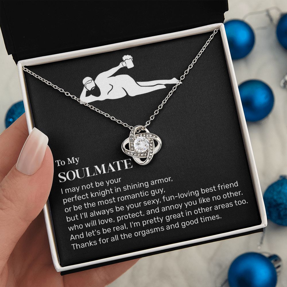 To My Soulmate I'm Pretty Great In Other Areas Too, Beautiful Love Knot Necklace Gifts From Husband or Boyfriend