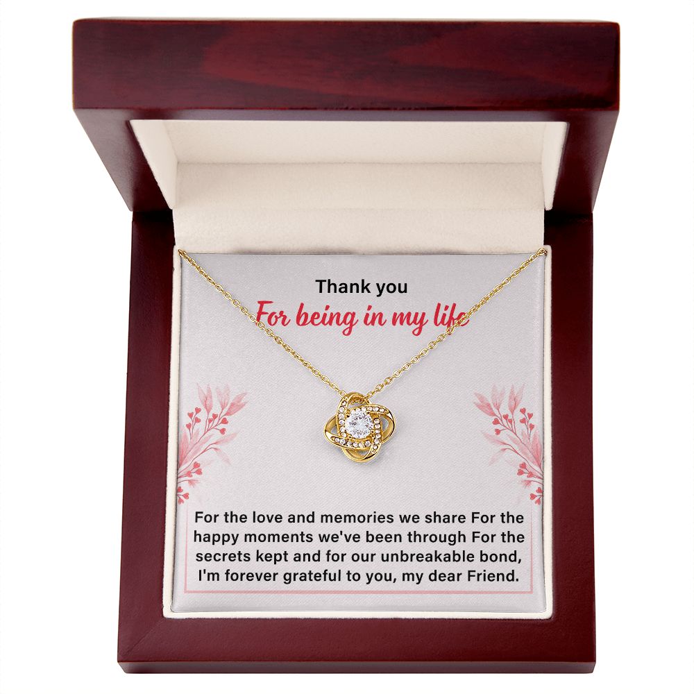 Thank You For Being In My Life I Am Forever Grateful To You, My Dear Friend