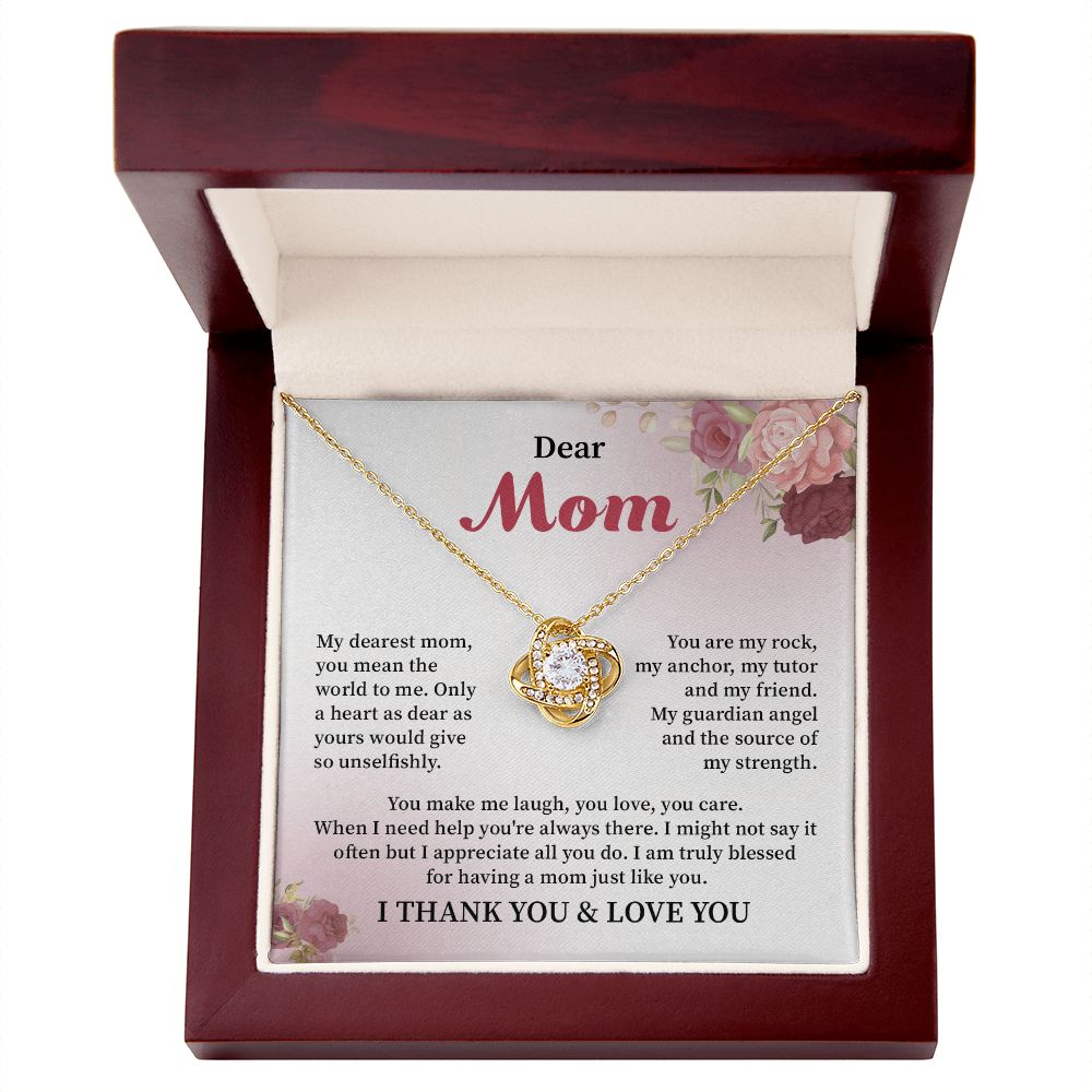 Dear Mom I Am Truly Blessed For Having A Mom Just Like You I Think You & Love You