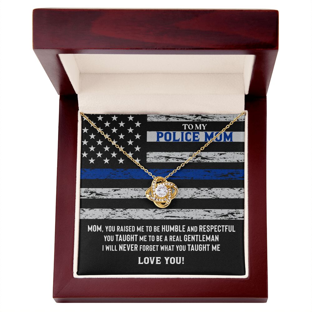 To My Police Mom Respectful You Taught Me To Be A Real Gentleman