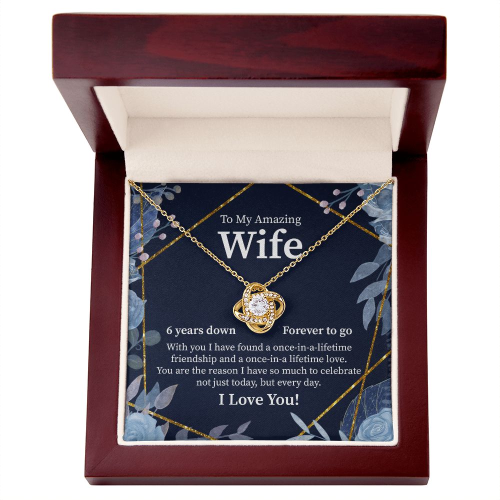 To My Amazing Wife 6 Years Down Forever To Go I Love You