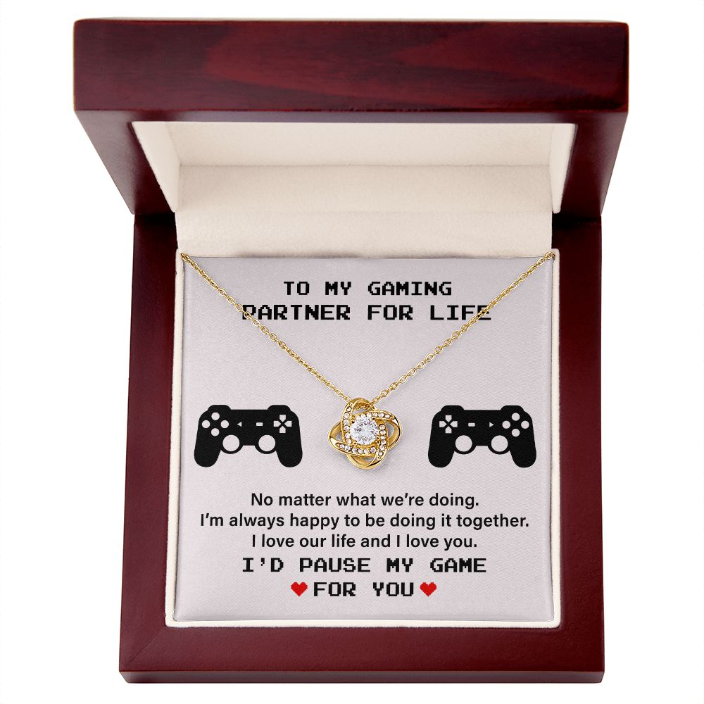 To My Gaming Partner For Life I'm Always Happy To Be Doing It Together