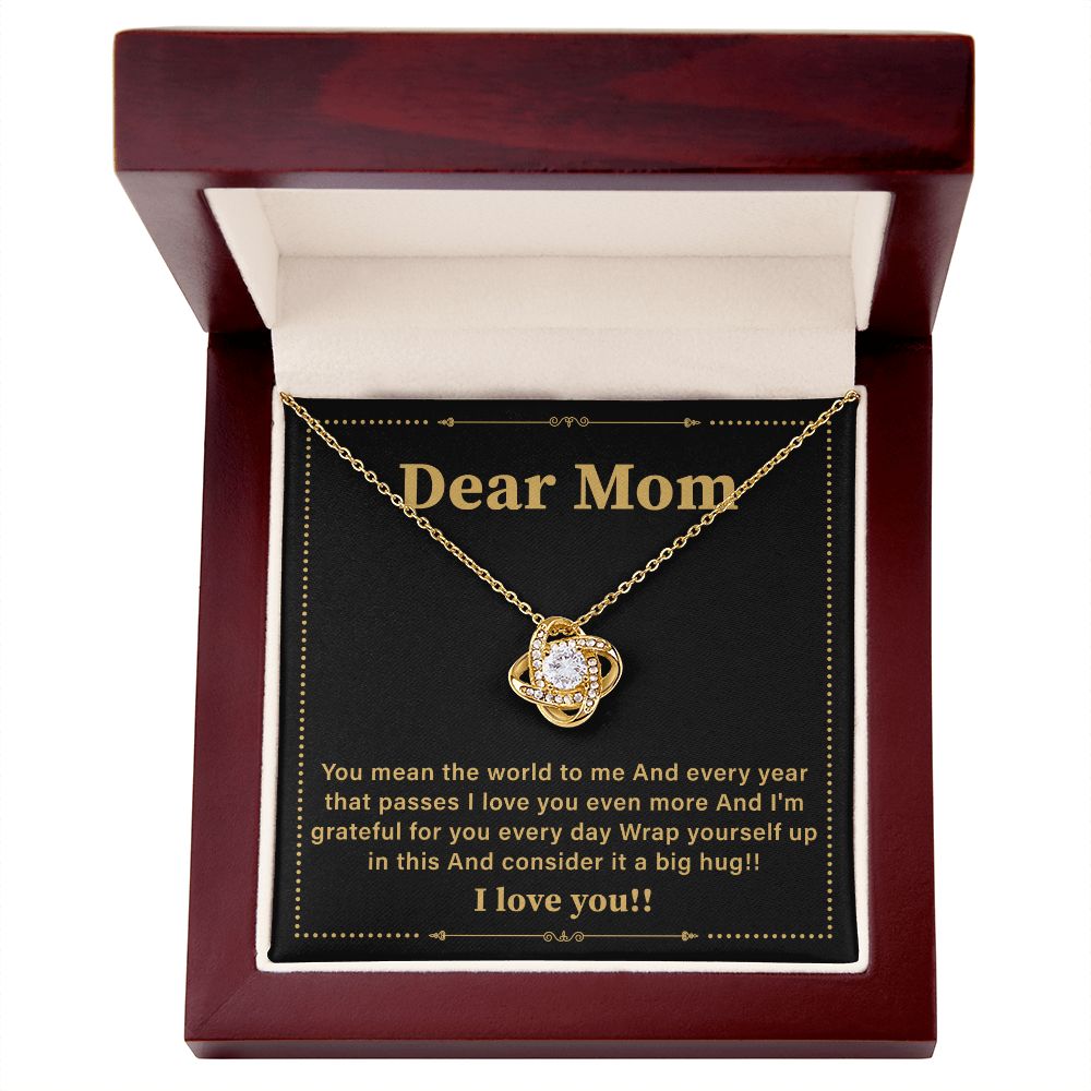 Dear Mom, I Love You Even More And I'm Grateful For you Every Day Wrap Yourself