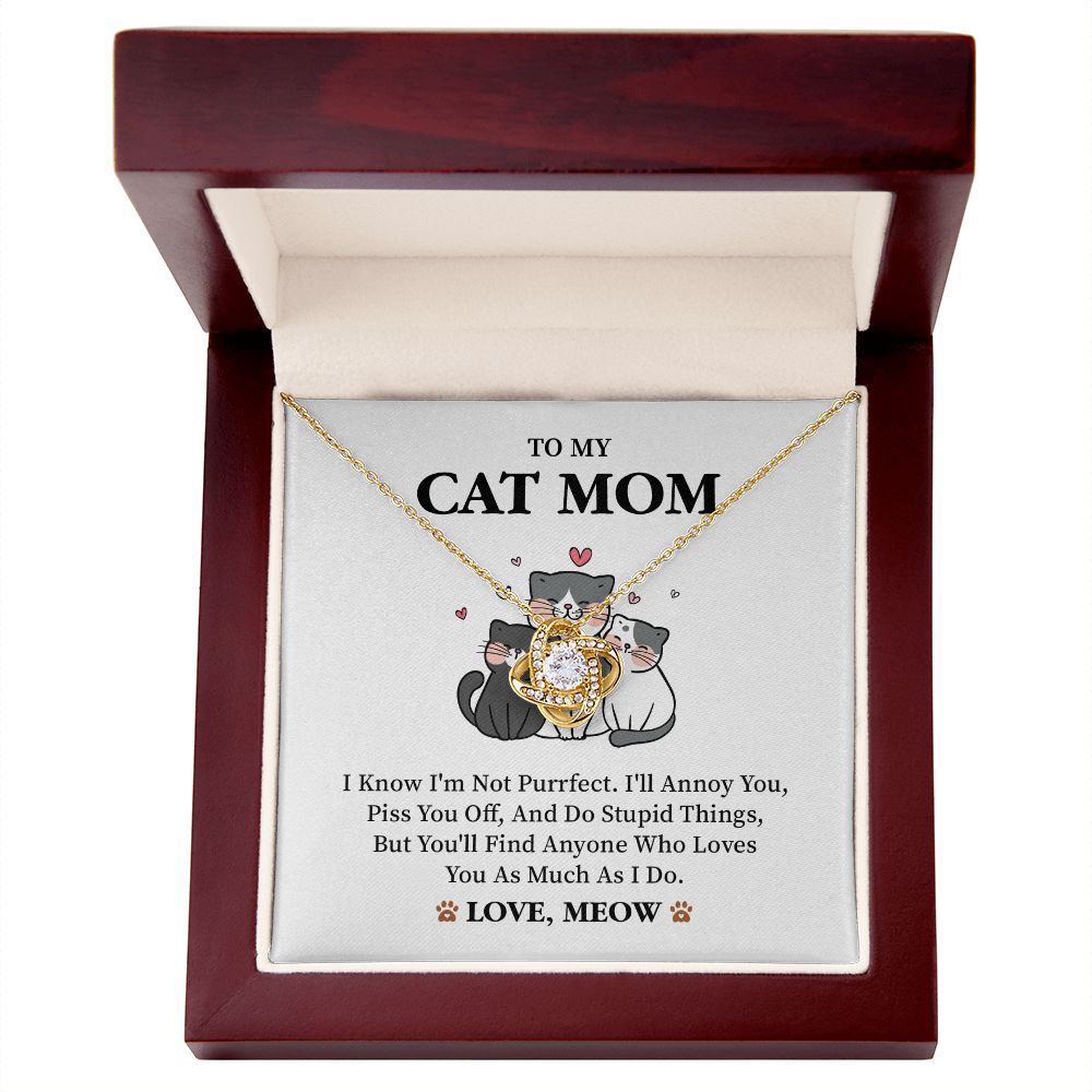 To My Cat Mom I Know I'm Not Purrfect, 18k Yellow Gold Finish Love Knot Necklace Love From Meow