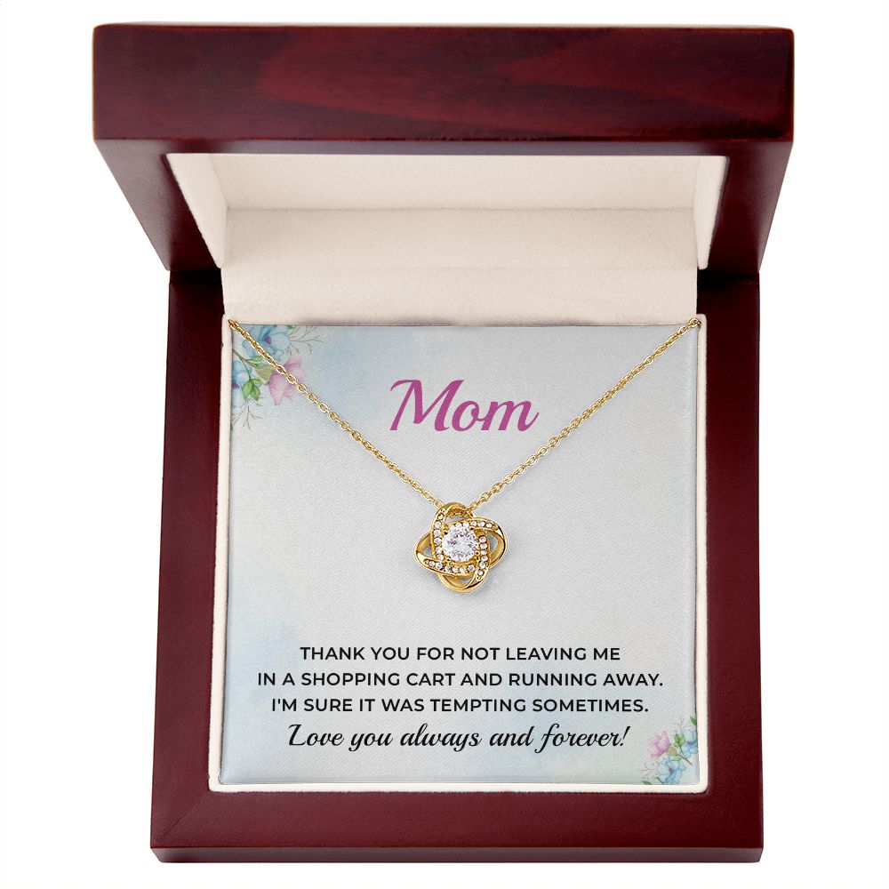 Mom I'm Sure It Was Tempting Sometimes Love You Always And Forever