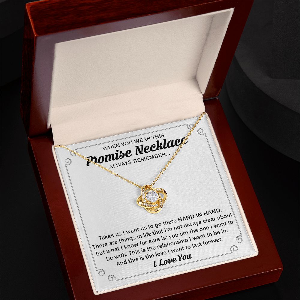 When You Wear This Promise Necklace Always Remember And This Is The Love I Want To Last Forever