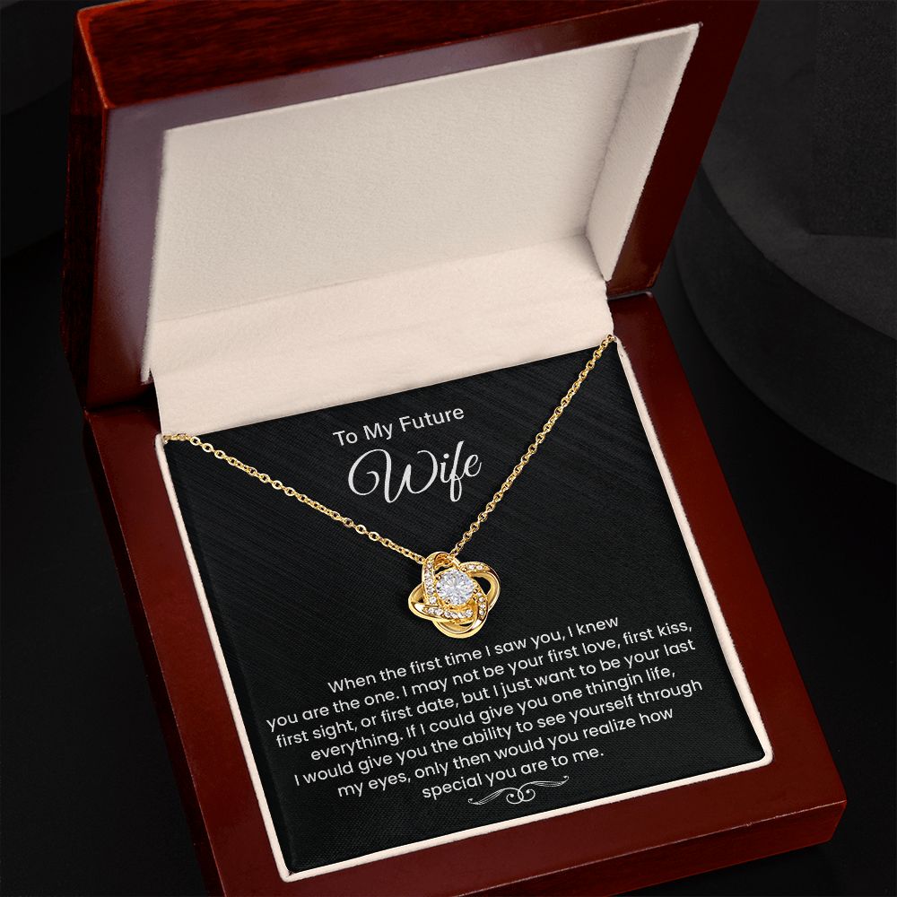 To My Future Wife  My Eyes Only Then Would You Realize How Special You Are To Me