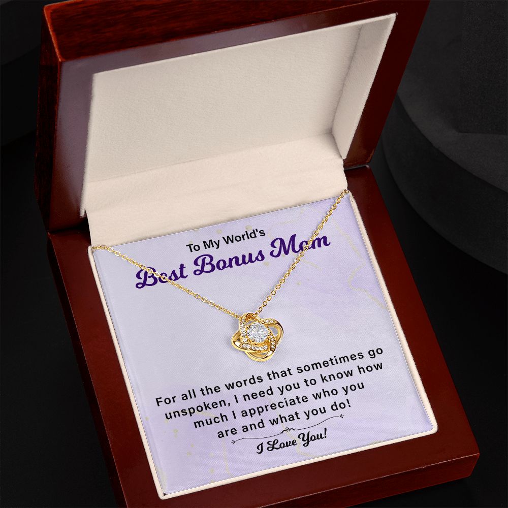 To My World's Best Bonus Mom For All The Words That Sometimes Go Unspoken, I love You