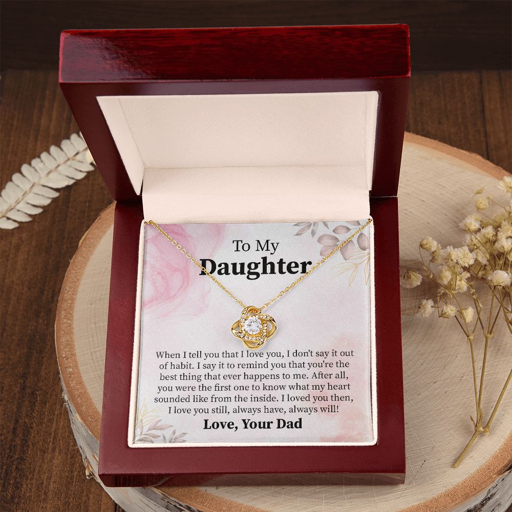 To My Daughter I Love You Still Always Have From Dad/Mom