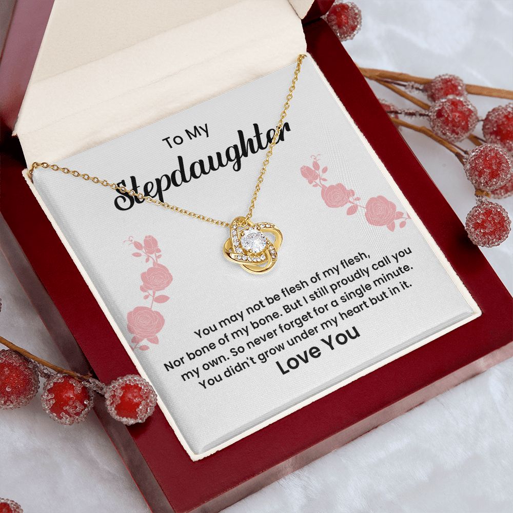 To My Stepdaughter You Didn't Grow Under My Heart But In It, Love You