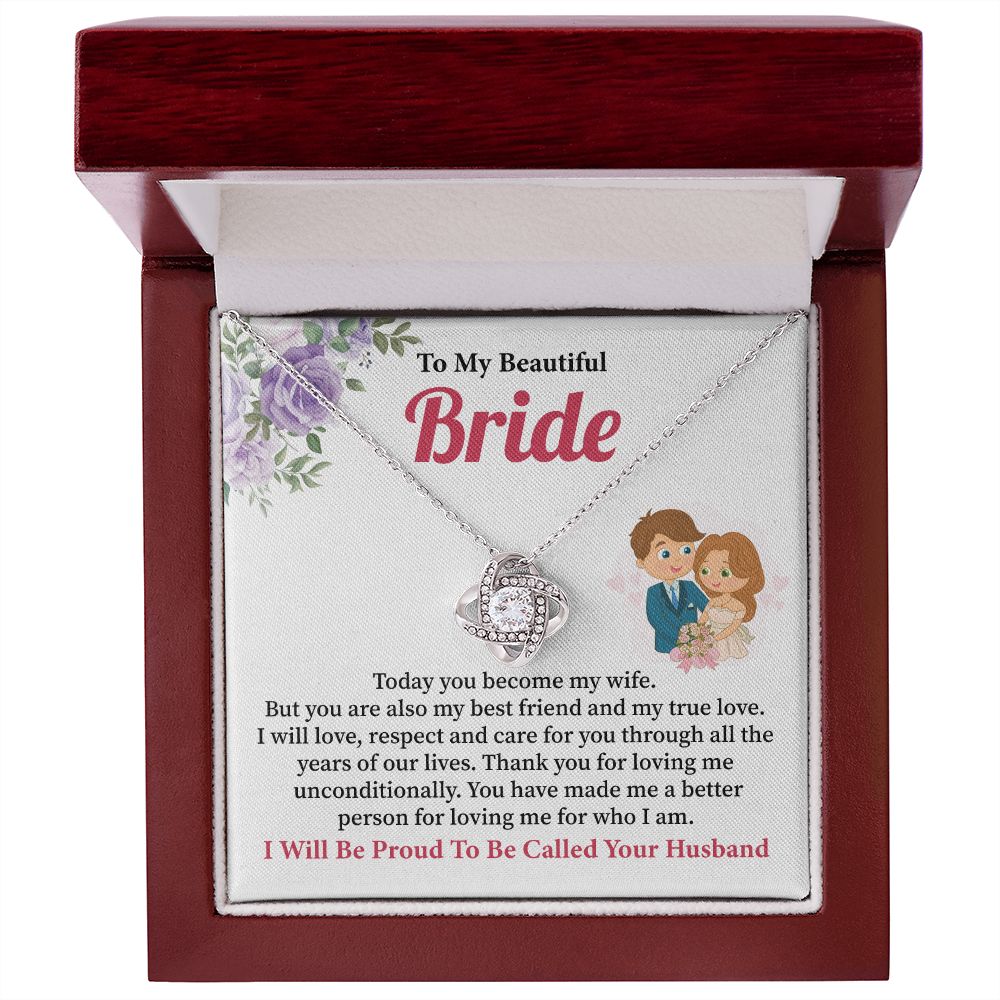 To My Beautiful Bride I Will Be Proud To Be Called Your Husband