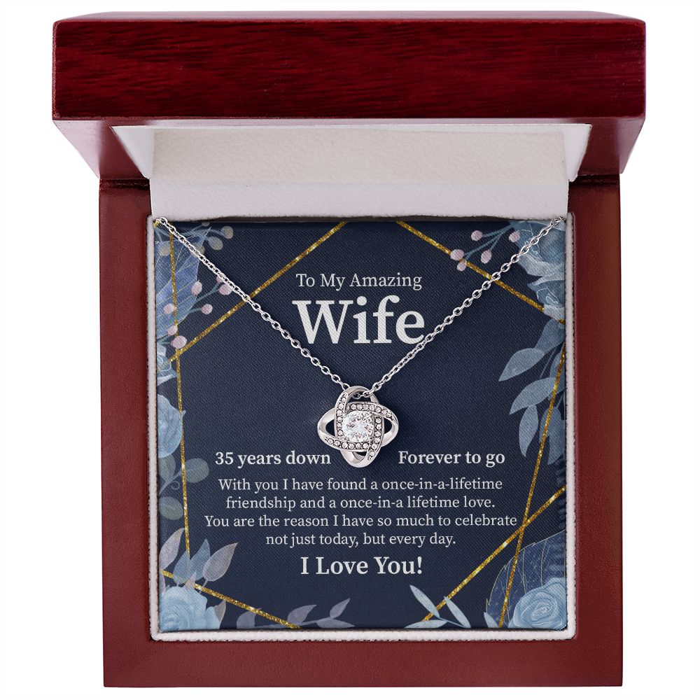 To My Amazing Wife 35 Years Down Forever To Go I Love You