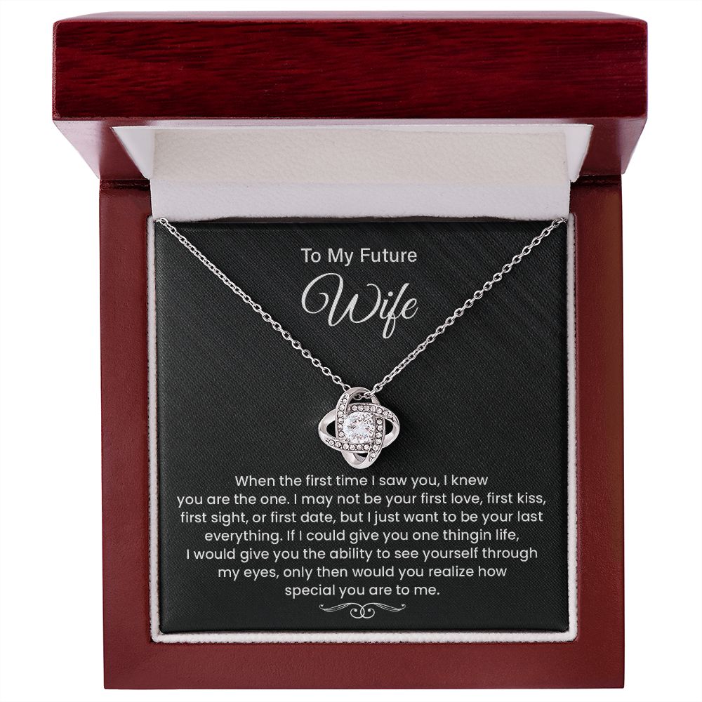 To My Future Wife  My Eyes Only Then Would You Realize How Special You Are To Me