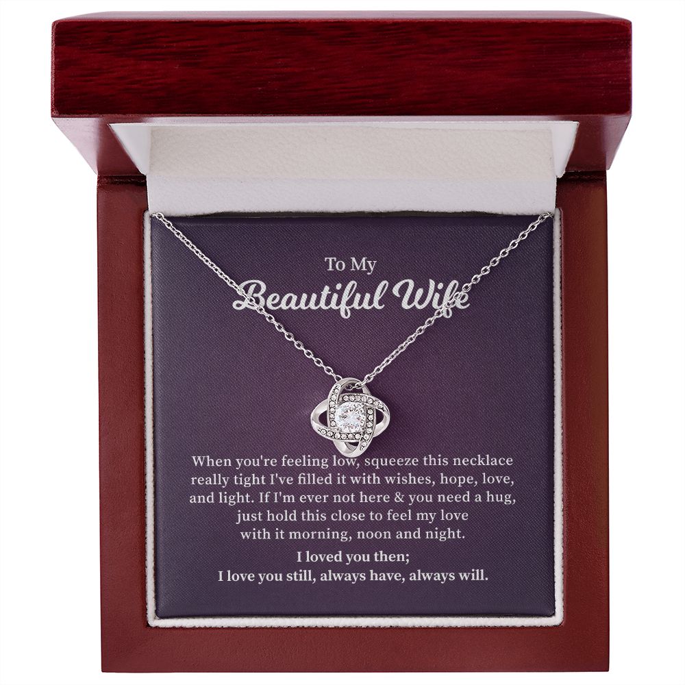 To My Beautiful Wife I Love You Still Always Have Always Will