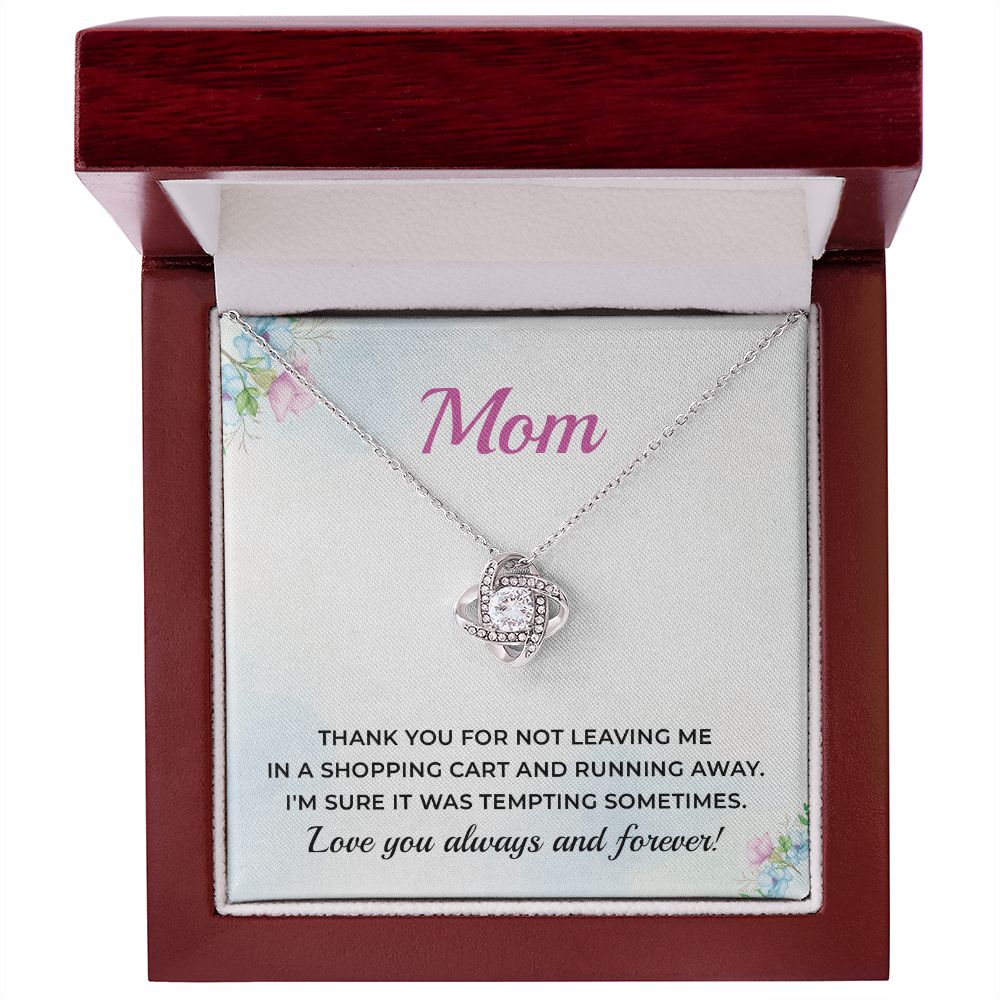 Mom I'm Sure It Was Tempting Sometimes Love You Always And Forever