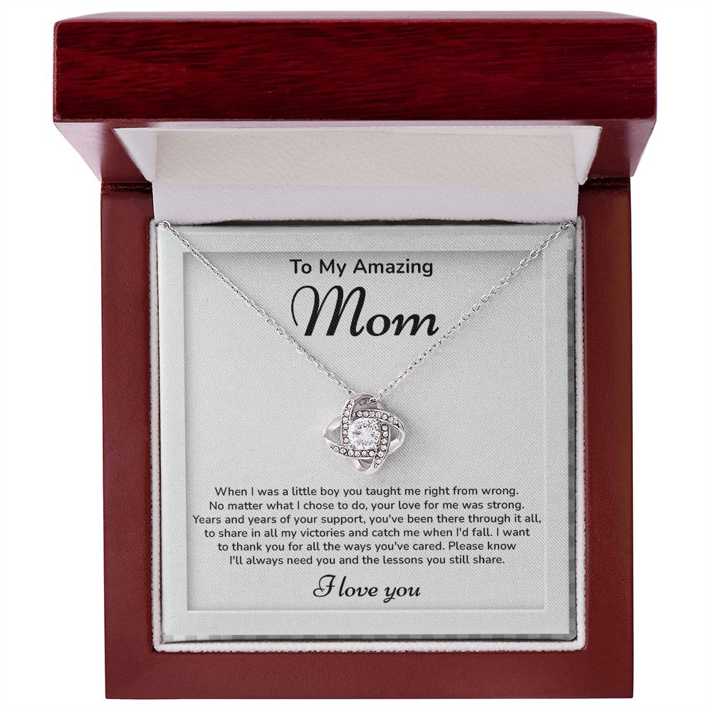 To My Amazing Mom I'll Always Need You And The Lessons You Still Share, I love You