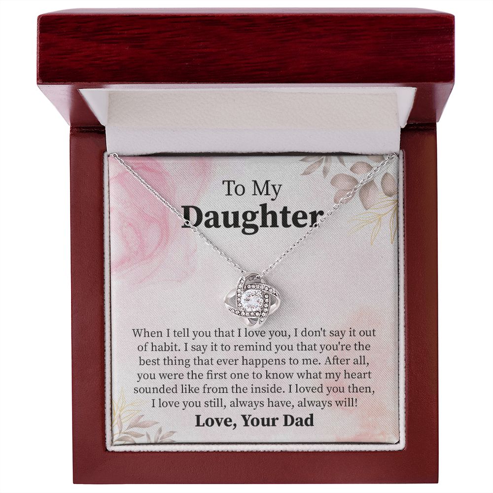To My Daughter I Love You Still Always Have From Dad/Mom