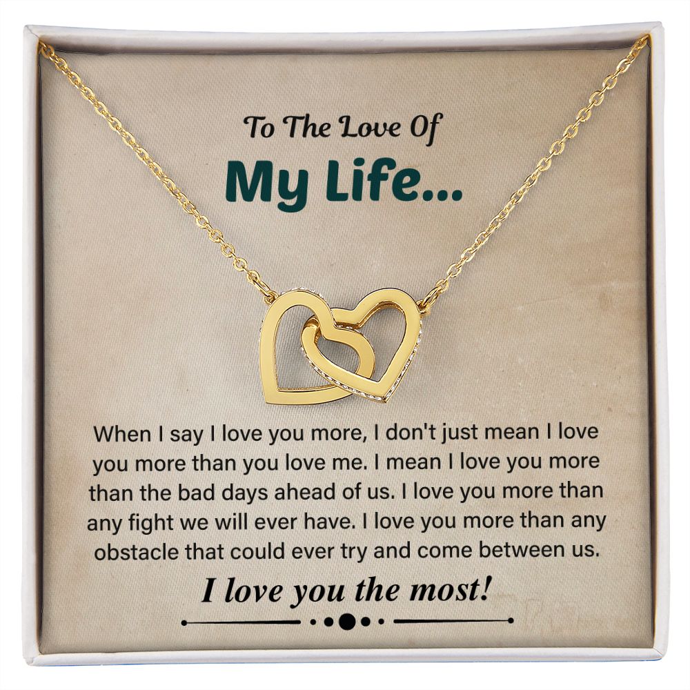 To The Love Of My  Life I love You The Most