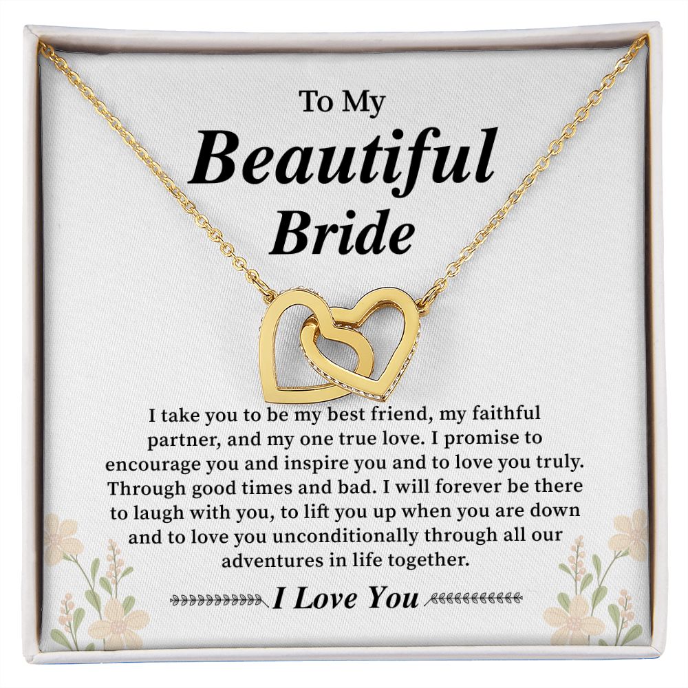 To My Beautiful Bride I Take You To Be My Best Friend, My Faithful Partner