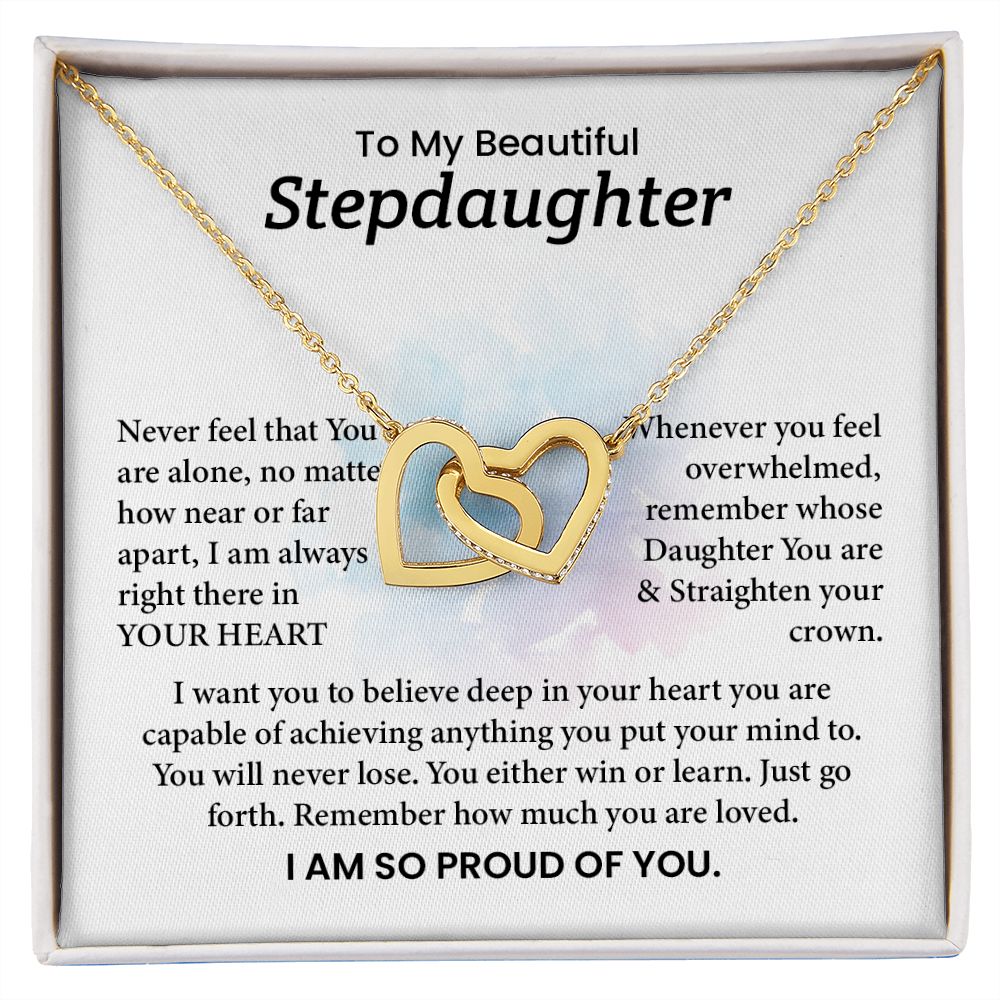 To My Step Daughter Remember How Much You Are loved ,I Am So proud Of You